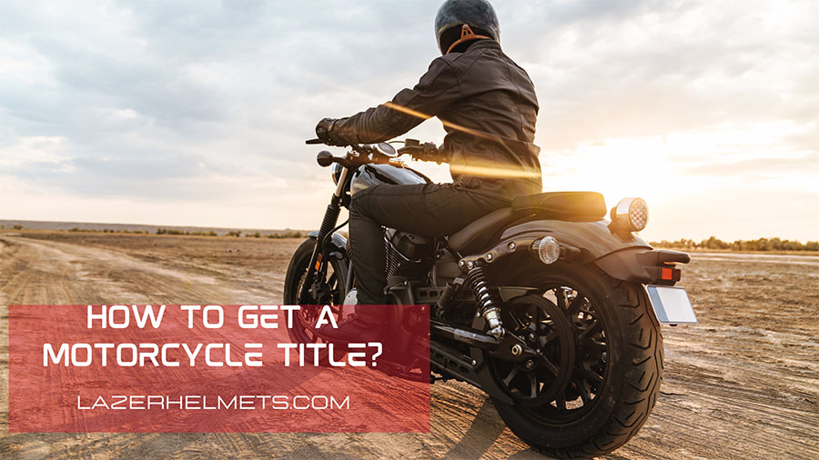 How To Get A Motorcycle Title