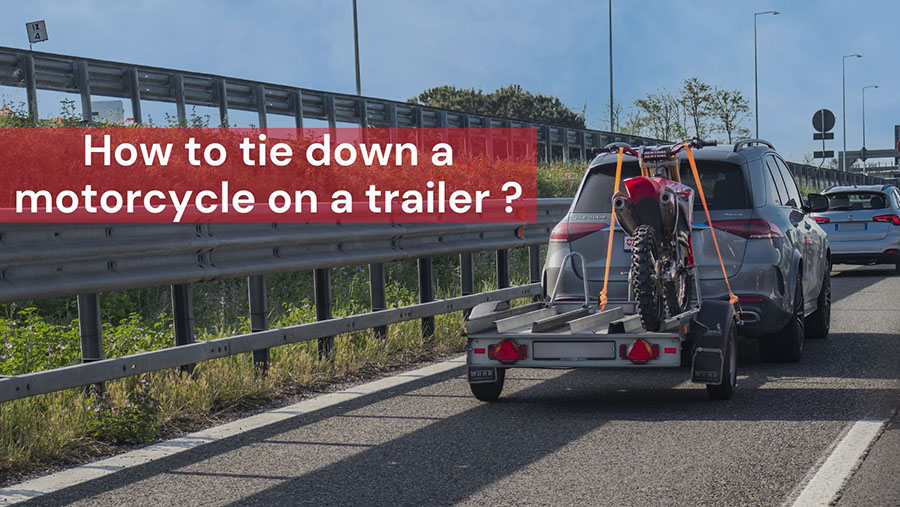 How to tie down a motorcycle on a trailer