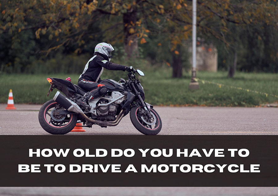 how old to drive a motorcycle
