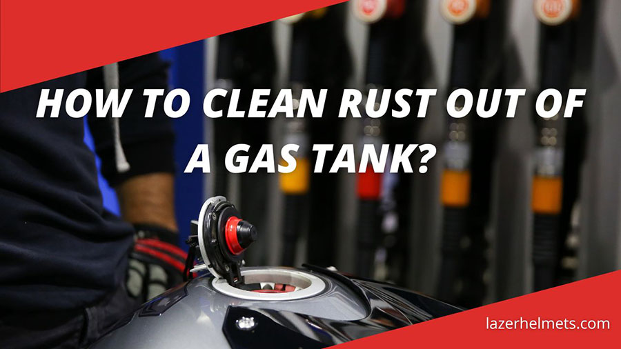 how to clean rust out of a gas tank