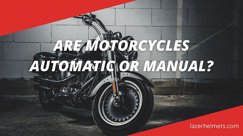 are motorcycles automatic or manual