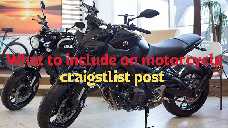 What to include on motorcycle craigstlist post