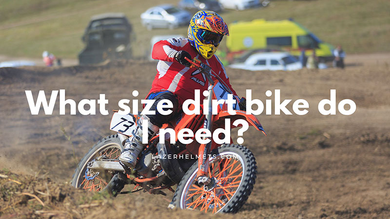 what size dirt bike do i need